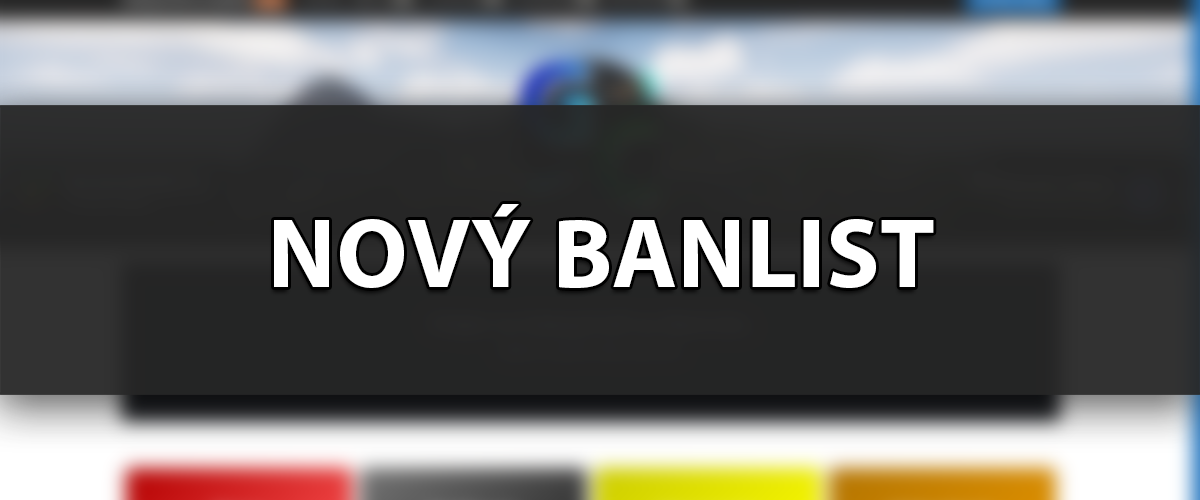 Nový banlist a ďalšie dôležité zmeny | Júl 2022